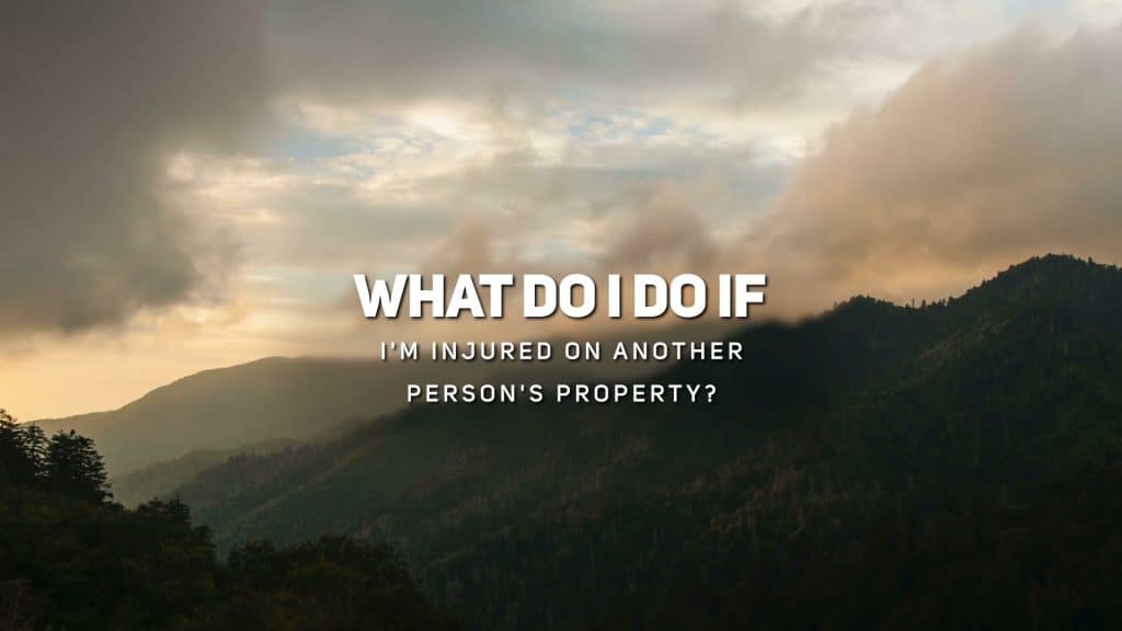 What Do I Do If I&#039;m Injured on Another Persons Property?